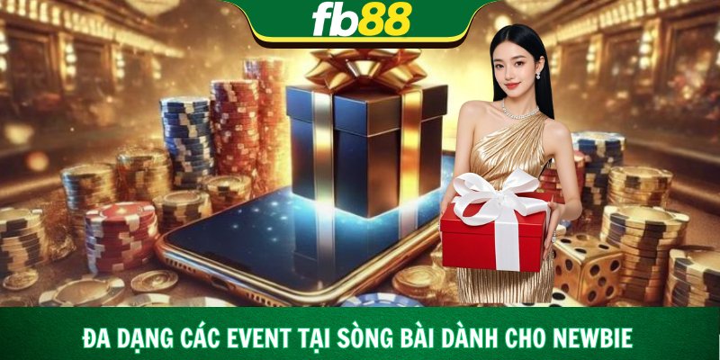 Đa dạng các event tại sòng bài dành cho newbie