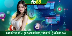 Dàn Đề 36 Số – Lọc Sạch Rủi Ro, Tăng Tỷ Lệ Nổ Cho Bạn