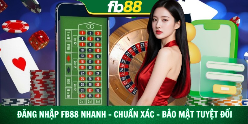 Đăng Nhập Fb88 Nhanh – Chuẩn Xác – Bảo Mật Tuyệt Đối