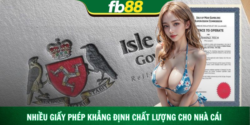 Nhiều giấy phép khẳng định chất lượng cho nhà cái