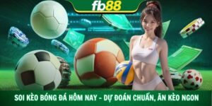 Soi Kèo Bóng Đá Hôm Nay – Dự Đoán Chuẩn, Ăn Kèo Ngon